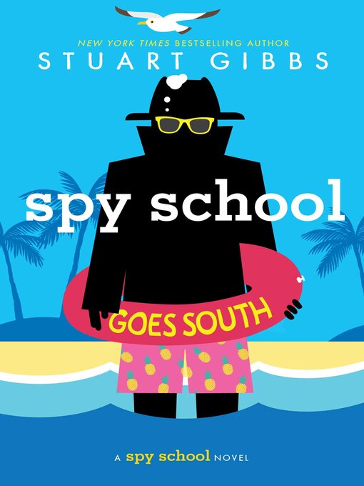 Title details for Spy School Goes South by Stuart Gibbs - Wait list